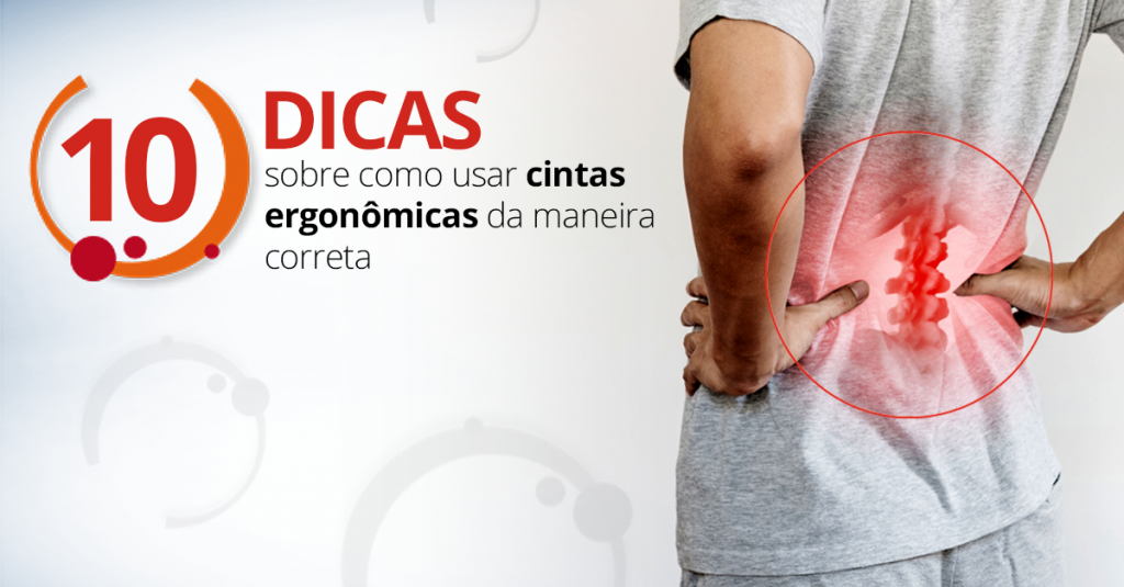 10 dicas sobre como usar cintas ergonômicas da maneira correta