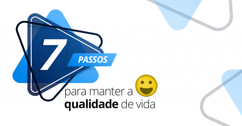 7 passos para manter a qualidade de vida na pandemia da COVID-19