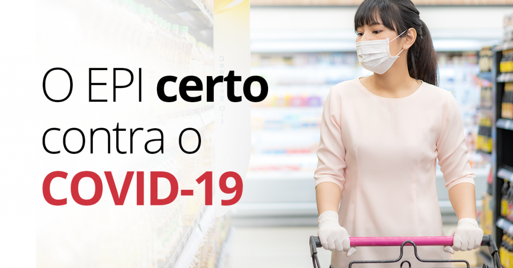 O EPI certo contra a COVID-19